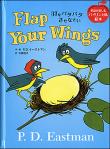 アメリカのロングセラー絵本がバイリンガル版で登場！羽をパタパタさせなさい   Flap Your Wings